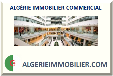ALGÉRIE IMMOBILIER COMMERCIAL 2025