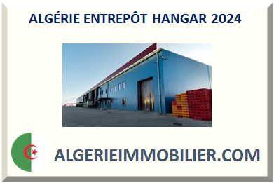 ALGÉRIE ENTREPÔT HANGAR 2025