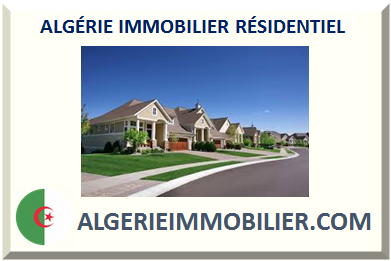 ALGÉRIE IMMOBILIER RÉSIDENTIEL 2025